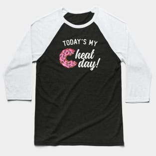 Today's My Cheat Day Baseball T-Shirt